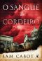 [A Novel of Secrets 01] • O Sangue Do Cordeiro